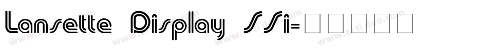 Lansette Display SSi字体转换